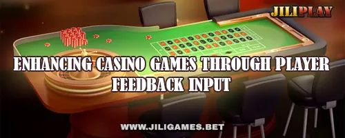 Enhancing Casino Games Through Player Feedback Input